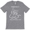 happiness is being loved by a cat T-Shirt