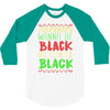 everybody wanna be black 3/4 Sleeve Shirt
