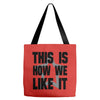 this is how we Tote Bags