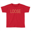 loose Toddler T-shirt