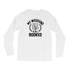 my weekend is all booked Long Sleeve Shirts