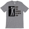may the course be with you T-Shirt