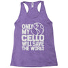 only my cello will save the world Racerback Tank