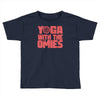 yoga with the omies Toddler T-shirt