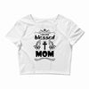 I Am One Blessed Mom Crop Top