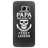 I'm Called Papa Because I'm the Man the Myth the Legend Samsung Galaxy S7 Edge