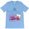 yoga and wine T-Shirt