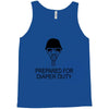 prepared for diaper Tank Top