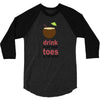 drink in my hand 3/4 Sleeve Shirt