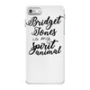 bridget jones is my spirit animal iPhone 7 Case
