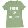 i woke up like this Ladies Fitted T-Shirt