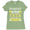 Nobody Is Perfect But If You Are A Tata You Are Pretty Damn Close Ladies Fitted T-Shirt