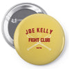 joe kelly fight club boston Pin-back button