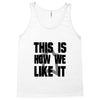 this is how we Tank Top