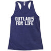 outlaws for life Racerback Tank