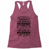 Real Kings Are Born On December 19 Racerback Tank