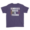 Sunrises House &amp; Techno Youth Tee