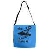 the key is to make it Adjustable Strap Totes