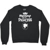 mommy of a princess Crewneck Sweatshirt