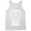 Never Underestimate Old Man Who Was Born June Tank Top