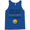 show your real face, halloween is coming Tank Top