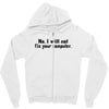 no, i will not fix your computer Zipper Hoodie