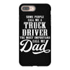 Some People Call Me a Truck Driver The Most Important Call Me Dad iPhone 8 Plus