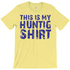 This Is My Hunting Shirt T-Shirt