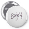 cute enjoy Pin-back button