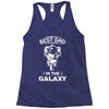 Best Dad in The Galaxy Racerback Tank
