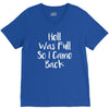 hell was full so i came back V-Neck Tee