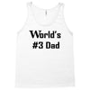 worlds number #3 dad t shirt s m l xl 2xl 3xl funny fathers day gag gi Tank Top