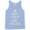 keep calm and roll the dice Tank Top
