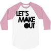 let's make out 3/4 Sleeve Shirt