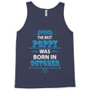 The Best Poppy Was Born In October Tank Top
