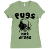 pugs not drugs Ladies Fitted T-Shirt