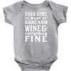 Sarcasm Wine And Everything Fine Infant Clothing