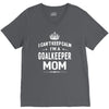i can't keep calm i'm a goalkeeper mom V-Neck Tee