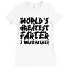 worlds greatest father i mean.. Ladies Fitted T-Shirt