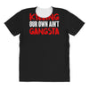 killing our own aint gangsta All Over Women's T-shirt