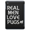real men love pugs iPad Mini
