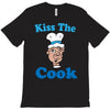 kiss the cook T-Shirt