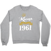 kings are born in 1961 Crewneck Sweatshirt