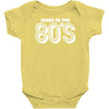 made in the 80s Baby Onesie