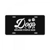 Dogs Because People Suck License Plate