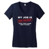 my job is top secret Women's V-Neck T-Shirt