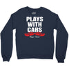 Plays With Cars Crewneck Sweatshirt