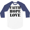 faith hope love 3/4 Sleeve Shirt