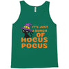 It's Just A Buch Of Hocus Pocus Tank Top