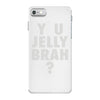 y u jelly brah iPhone 7 Case